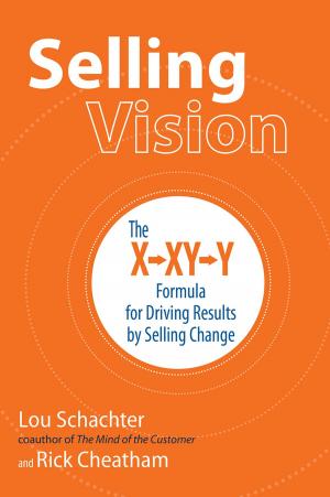 Book cover of Selling Vision: The X-XY-Y Formula for Driving Results by Selling Change