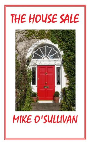 Cover of the book The House Sale by Mike O'Sullivan