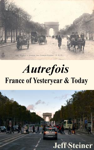 Cover of Autrefois: France of Yesteryear & Today