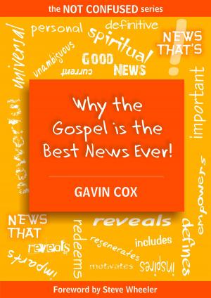 Cover of Why the Gospel is the Best News Ever!