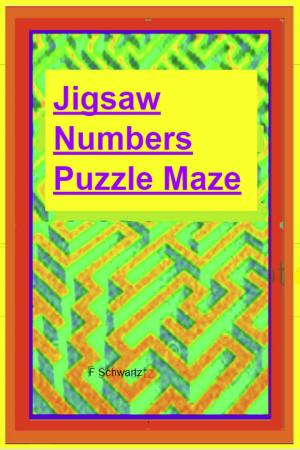 Cover of the book Jigsaw Numbers Puzzle Maze by F. Schwartz