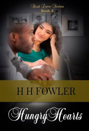 Cover of the book Real Love 3 (Hungry Hearts) by H.H. Fowler