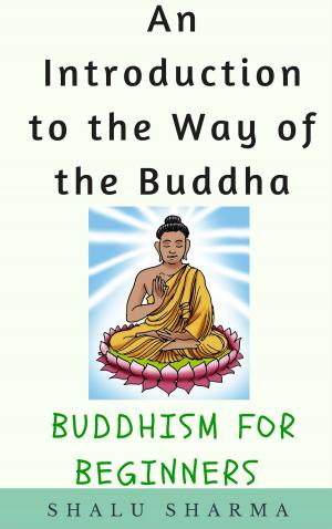 Cover of the book An Introduction to the Way of the Buddha: Buddhism for Beginners by Soutra du Mahayana