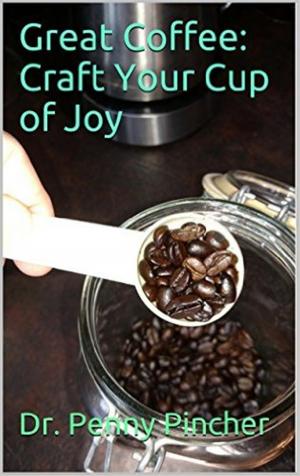 Cover of the book Great Coffee: Craft Your Cup of Joy by Katrien Pauwels, Isabel Boons