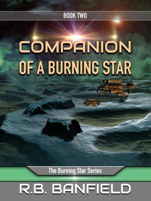 Cover of the book Companion of a Burning Star: Book Two: The Burning Star Series : Book 2 by Finisia Moschiano