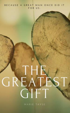 Cover of the book The Greatest Gift by D. X. Luc