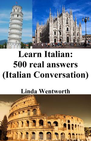 Cover of Learn Italian: 500 Real Answers (Italian Conversation)