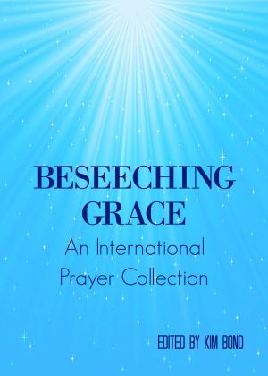 Book cover of Beseeching Grace: An International Prayer Collection