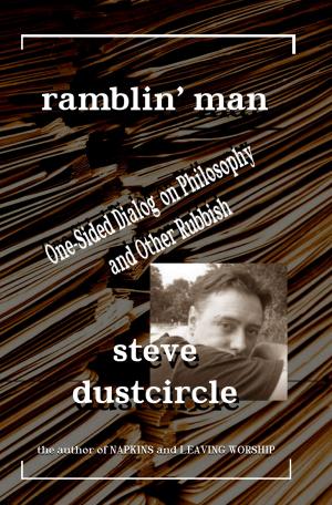 Cover of Ramblin' Man: One-Sided Dialog on Philosophy and Other Rubbish