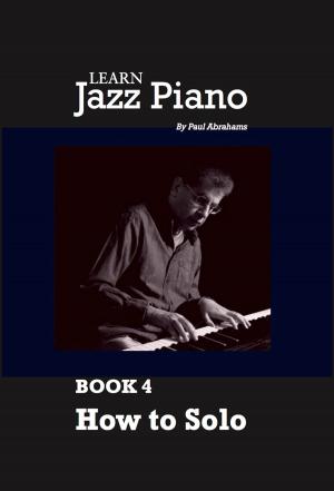 Cover of Learn Jazz Piano: book 4: How to solo
