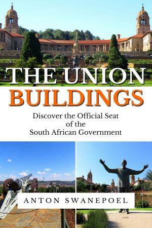 Cover of the book The Union Buildings by Anton Swanepoel