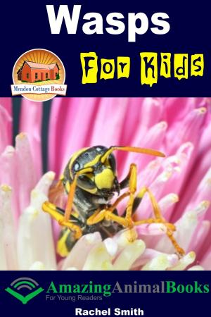 Cover of the book Wasps For Kids by Dueep Jyot Singh