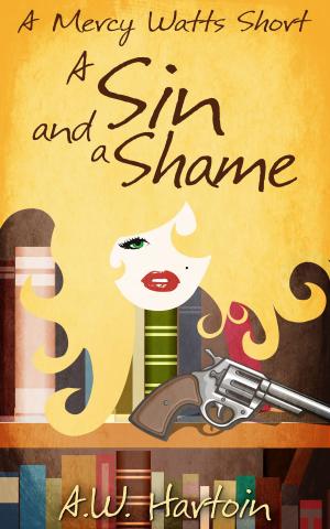 Cover of the book A Sin and a Shame (A Mercy Watts Short) by Susan LaDue