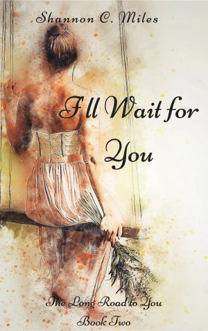 Cover of the book I'll Wait for You by Patricia Bond