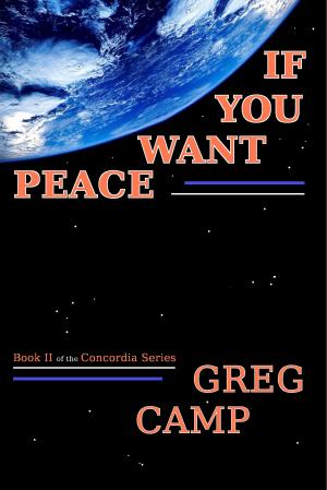 Cover of the book If You Want Peace by Earl (Tom) Bowers