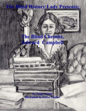Book cover of The Blind History Lady Presents; The Blind Chemist, Edward Campbell