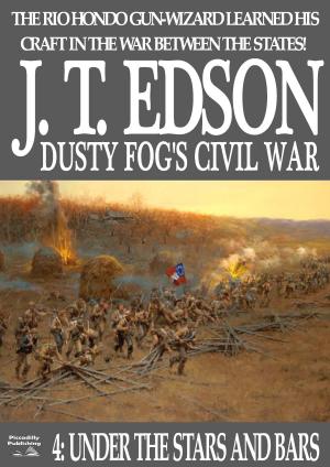 Cover of the book Dusty Fog's Civil War 4: Under the Stars and Bars by David Crookes