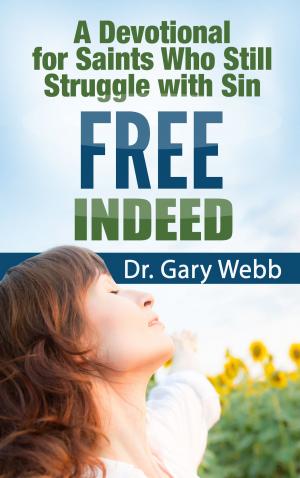 Cover of Free Indeed: A Devotional for Saints Who Still Struggle with Sin