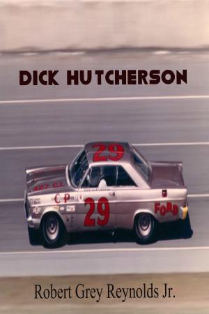 Cover of the book Dick Hutcherson by Robert Grey Reynolds Jr