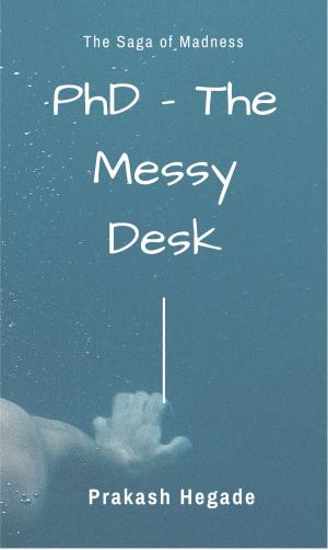 Book cover of PhD: The Messy Desk