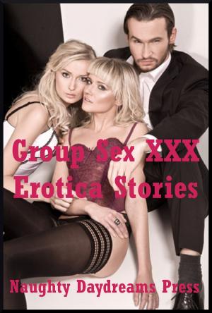 Cover of the book Group Sex XXX Erotica Stories: Five Explicit Tales of Sex in Groups by Debbie Brownstone