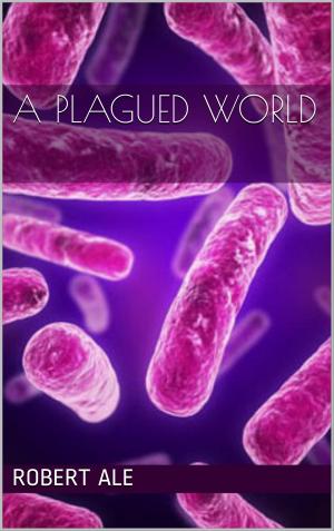 Cover of the book A Plagued World by Sharon Kendrick