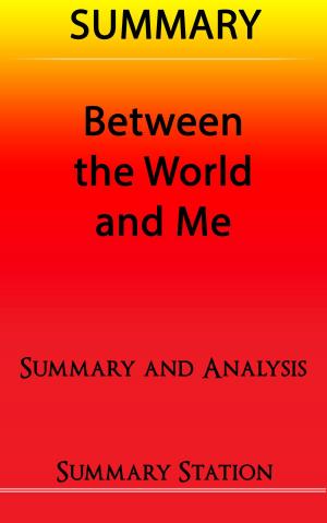 Cover of the book Between the World and Me | Summary by Dr. Ruth Carr