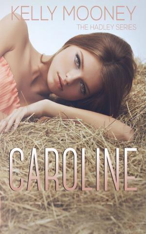 Book cover of Caroline (The Hadley Series-Book 3)