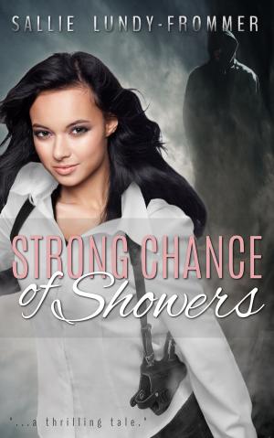 Book cover of Strong Chance of Showers: A Meka Secretan Novel (Volume 1)