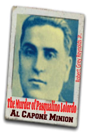 Book cover of The Murder of Pasqualino Lolordo Al Capone Minion