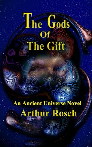 Cover of the book The Gods Of The Gift: An Ancient Universe Novel by F. SANTINI