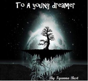 Cover of the book To the young dreamer by Carissa Marks