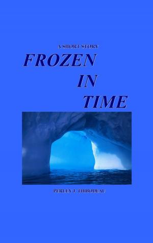 Cover of the book Frozen in Time by Perley J. Thibodeau