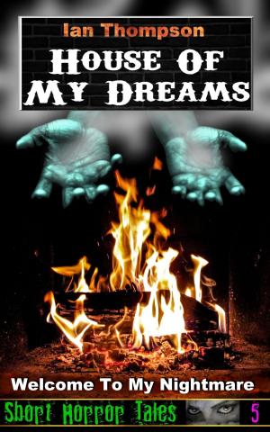 Cover of the book House Of My Dreams by F. P. Dorchak