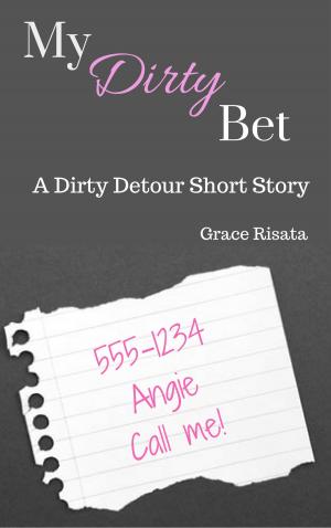 bigCover of the book My Dirty Bet: A Dirty Detour Short Story by 