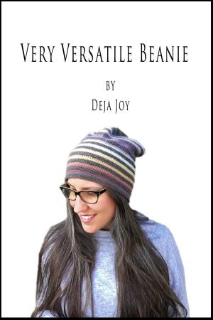 Cover of the book Very Versatile Beanie by Deja Joy