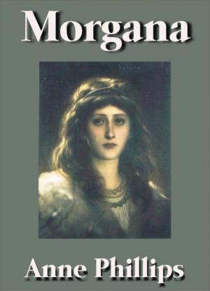 Cover of the book Morgana by Tehani Wessely, Tansy Rayner Roberts, Garth Nix