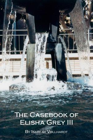 bigCover of the book The Casebook of Elisha Grey III by 