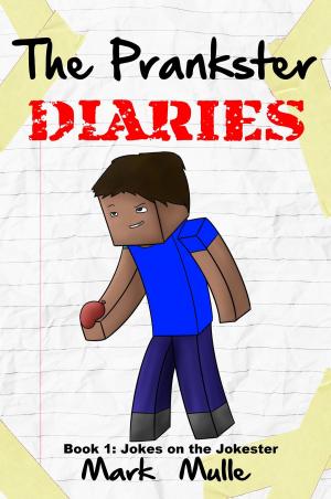 bigCover of the book The Prankster Diaries, Book 1: Jokes on the Jokester by 