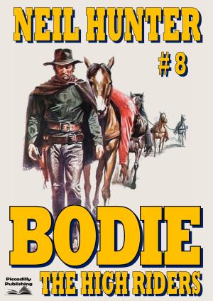 Cover of Bodie 8: The High Riders
