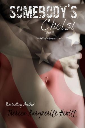 Cover of Somebody's Chelsi: Book 5 The Wakefield Romance Series