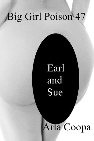 Book cover of Big Girl Poison 47: Earl and Sue