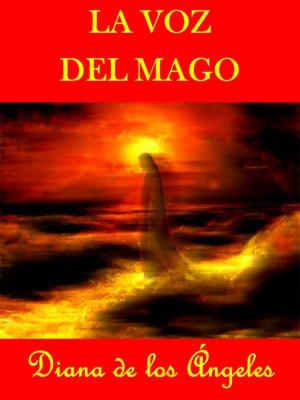 Cover of the book La Voz del Mago by Renée Paule