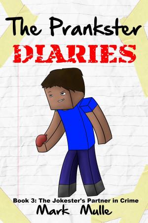 bigCover of the book The Prankster Diaries, Book 3: The Jokester’s Partner in Crime by 