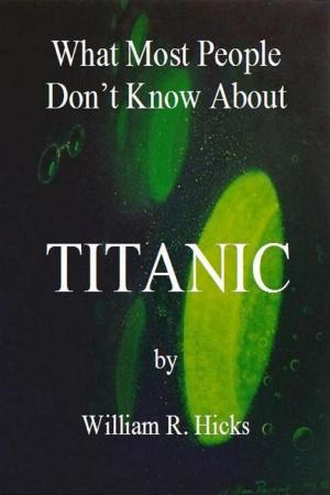 Book cover of What Most People Don't Know About Titanic