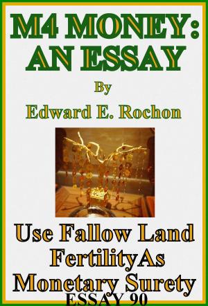Cover of the book M4 Money: An Essay by Edward E. Rochon