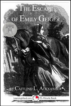 Cover of the book The Escape of Emily Geiger by Melissa Cleeman