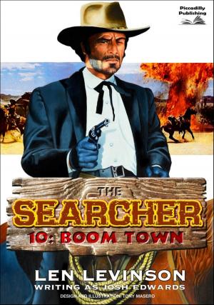 Cover of the book The Searcher 10: Boom Town by John J. McLaglen