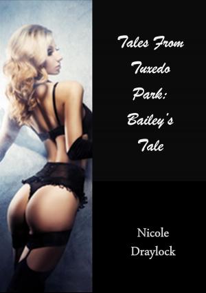 Book cover of Tales From Tuxedo Park: Bailey's Tale