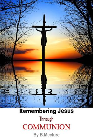Book cover of Remembering Jesus Through Communion